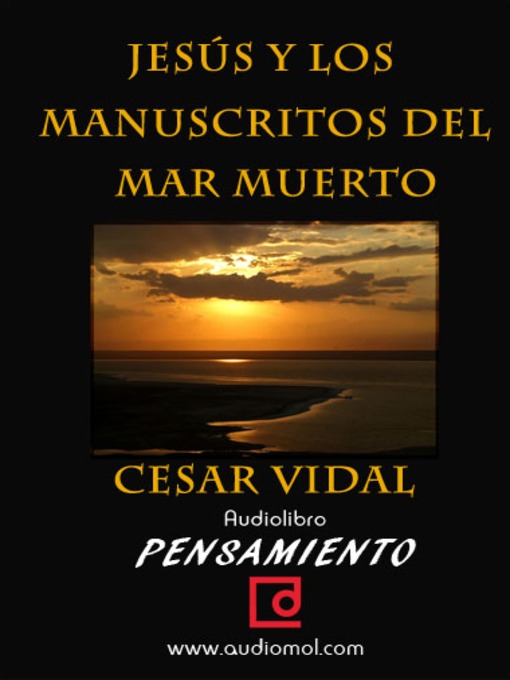 Title details for Jesús y los manuscritos del mar muerto by César Vidal - Available